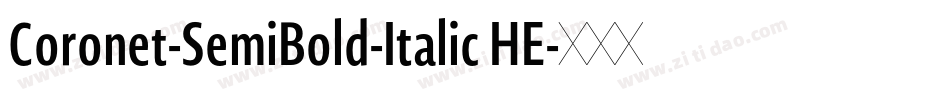 Coronet-SemiBold-Italic HE字体转换
